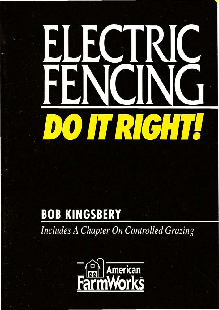 Electric Fencing Do It Right!